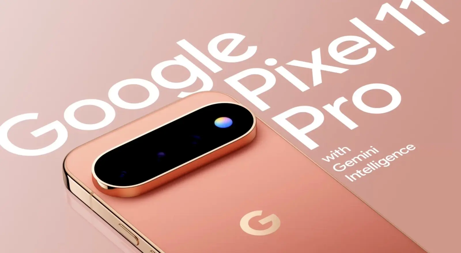 Google Pixel 11 Proの背面とカメラバー。Gemini Intelligenceを掲げたキービジュアル